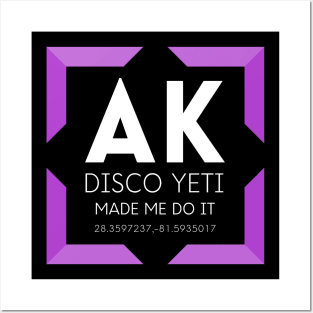 AK- Disco Yeti Made Me Do It- Purple Posters and Art